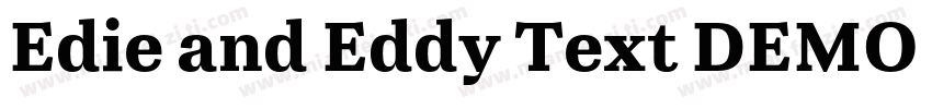 Edie and Eddy Text DEMO xBold Ital字体转换